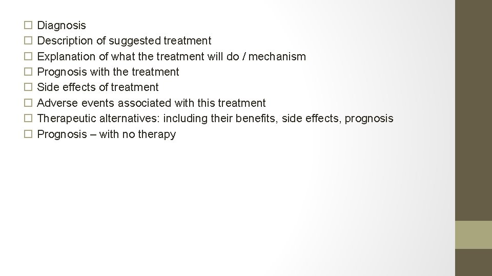  Diagnosis Description of suggested treatment Explanation of what the treatment will do /