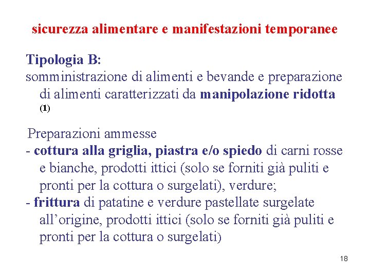 sicurezza alimentare e manifestazioni temporanee Tipologia B: somministrazione di alimenti e bevande e preparazione