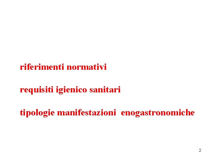 riferimenti normativi requisiti igienico sanitari tipologie manifestazioni enogastronomiche 2 