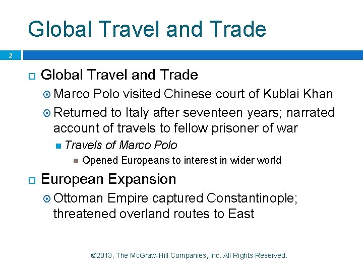 Global Travel and Trade 2 Global Travel and Trade Marco Polo visited Chinese court