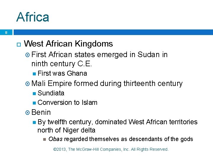 Africa 8 West African Kingdoms First African states emerged in Sudan in ninth century