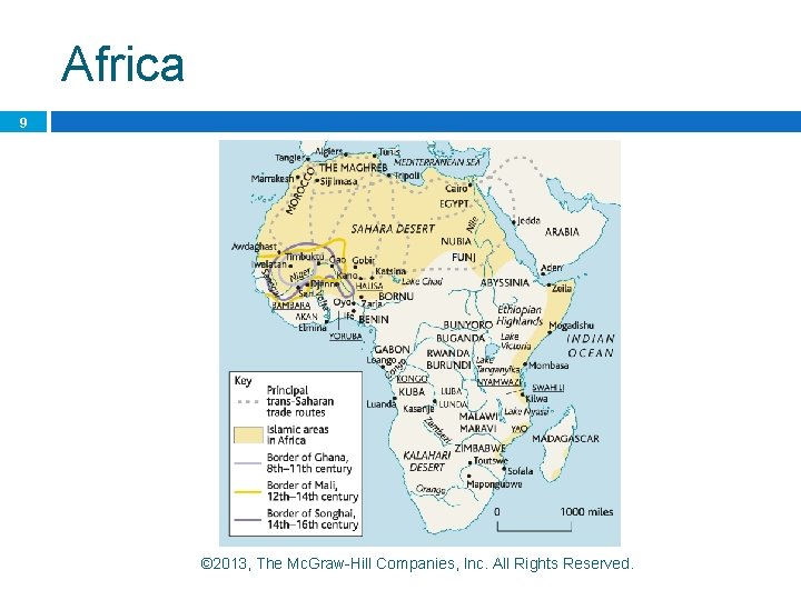 Africa 9 © 2013, The Mc. Graw-Hill Companies, Inc. All Rights Reserved. 