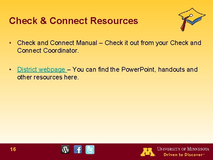 Check & Connect Resources • Check and Connect Manual – Check it out from