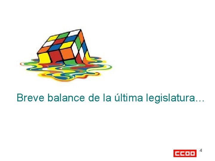 Breve balance de la última legislatura… 4 