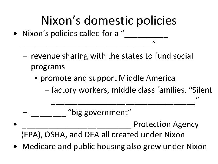 Nixon’s domestic policies • Nixon’s policies called for a “_______________” – revenue sharing with