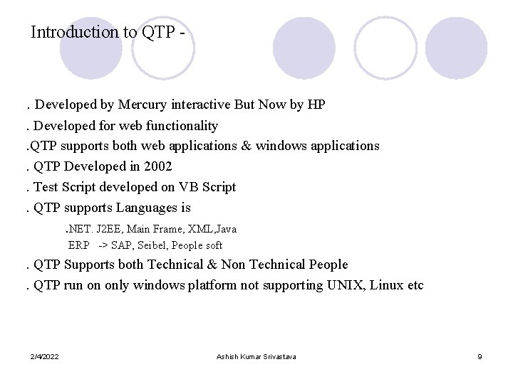 QTP Prepared By Ashish Kumar Srivastava What is