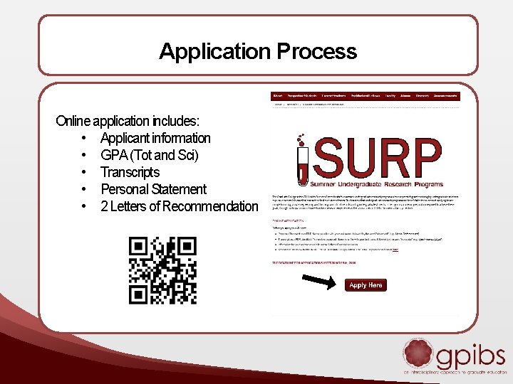 Application Process Online application includes: • Applicant information • GPA (Tot and Sci) •