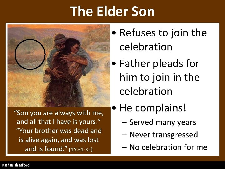 The Elder Son “Son you are always with me, and all that I have