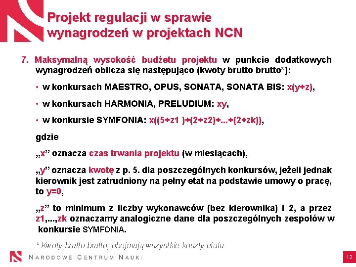 Projekt regulacji w sprawie wynagrodzeń w projektach NCN 7. Maksymalną wysokość budżetu projektu w
