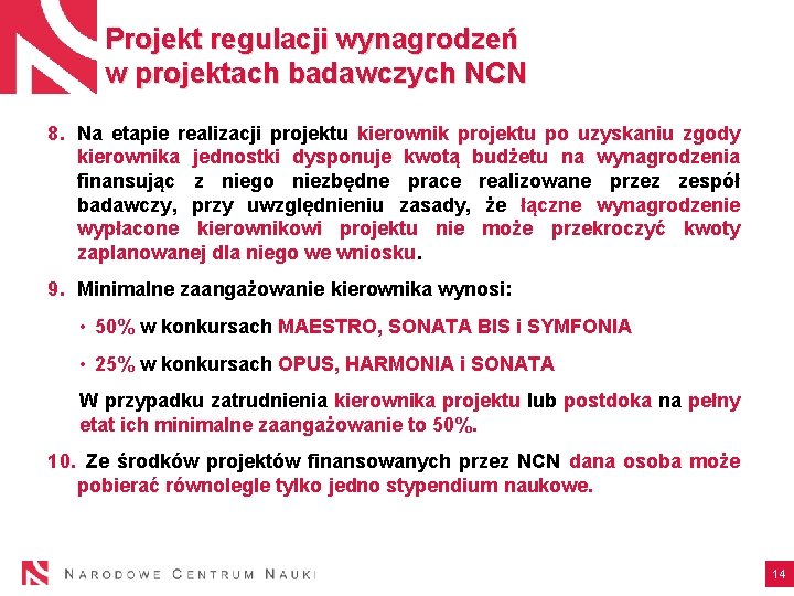 Projekt regulacji wynagrodzeń w projektach badawczych NCN 8. Na etapie realizacji projektu kierownik projektu