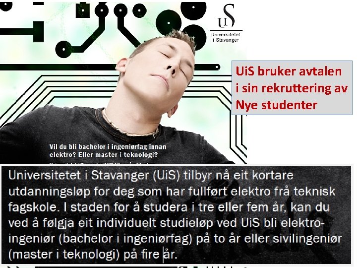 Ui. S bruker avtalen i sin rekruttering av Nye studenter 