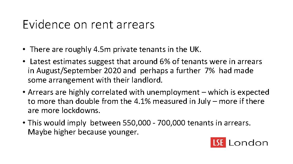 Evidence on rent arrears • There are roughly 4. 5 m private tenants in