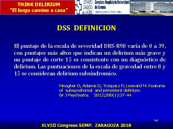 THINK DELIRIUM “El largo camino a casa” DSS DEFINICION El puntaje de la escala