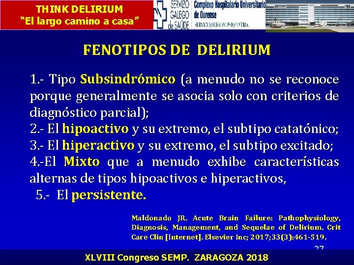 THINK DELIRIUM “El largo camino a casa” FENOTIPOS DE DELIRIUM 1. - Tipo Subsindrómico