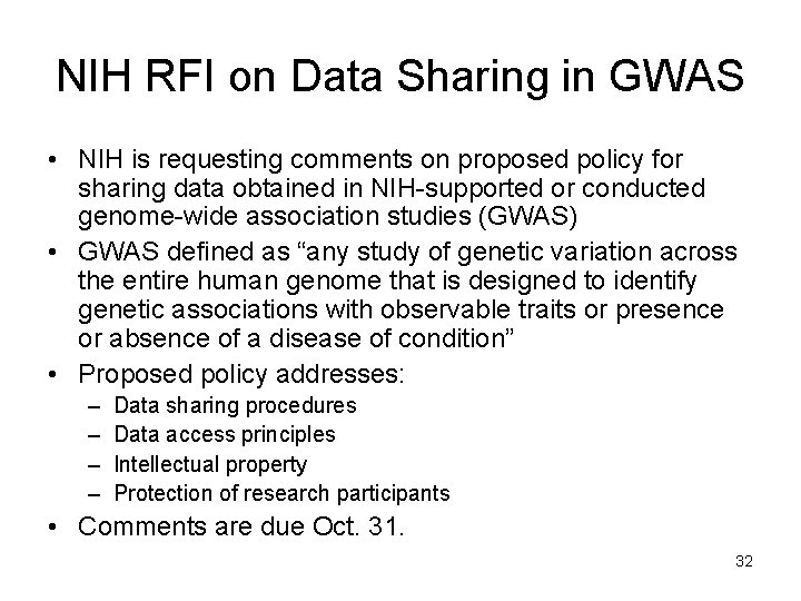 NIH RFI on Data Sharing in GWAS • NIH is requesting comments on proposed