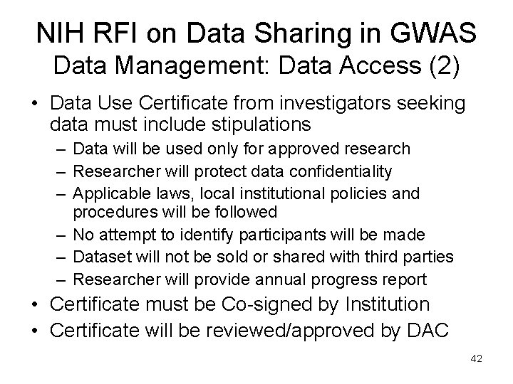 NIH RFI on Data Sharing in GWAS Data Management: Data Access (2) • Data