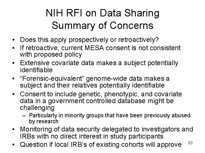 NIH RFI on Data Sharing Summary of Concerns • Does this apply prospectively or