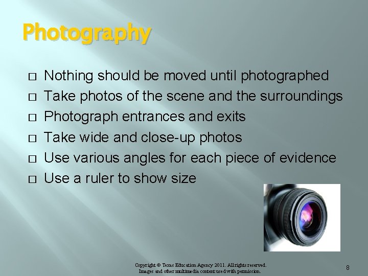 Photography � � � Nothing should be moved until photographed Take photos of the