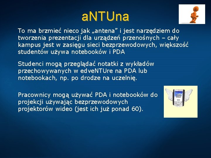 a. NTUna To ma brzmieć nieco jak „antena” i jest narzędziem do tworzenia prezentacji