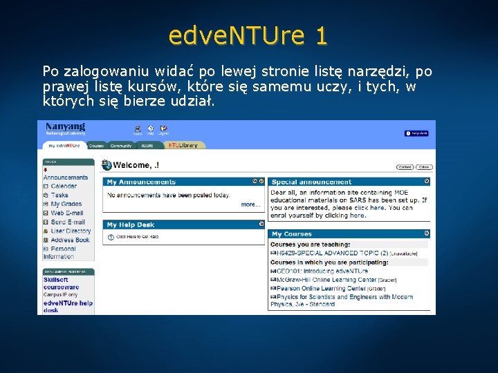 edve. NTUre 1 Po zalogowaniu widać po lewej stronie listę narzędzi, po prawej listę