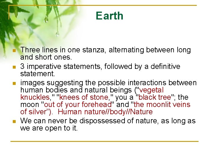 Earth n n Three lines in one stanza, alternating between long and short ones.