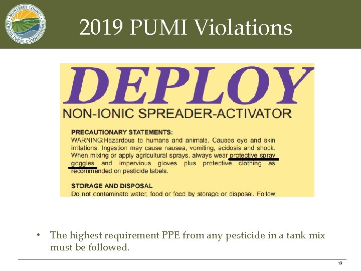 2019 PUMI Violations • The highest requirement PPE from any pesticide in a tank