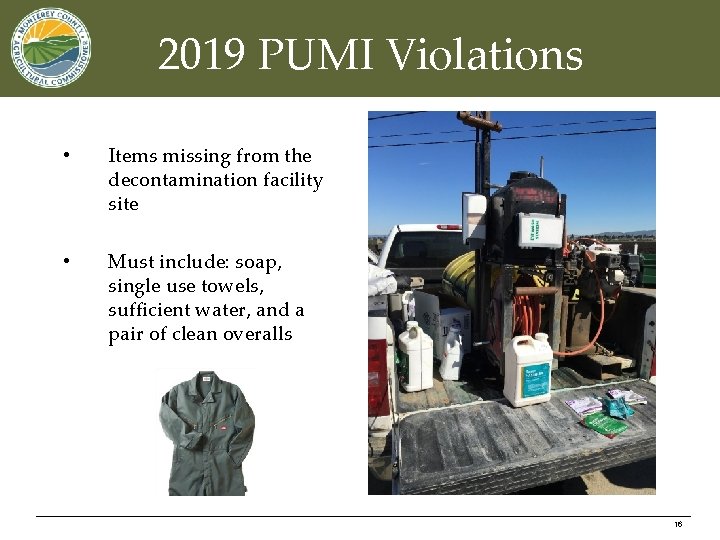 2019 PUMI Violations • Items missing from the decontamination facility site • Must include: