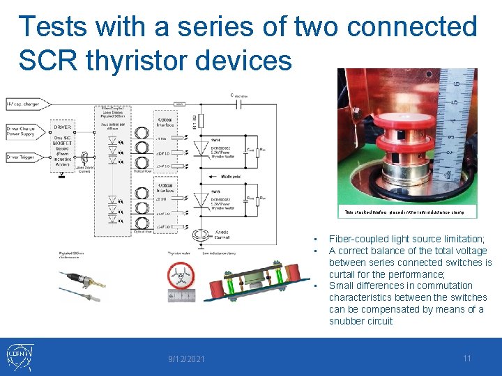 Tests with a series of two connected SCR thyristor devices Two stacked wafers placed