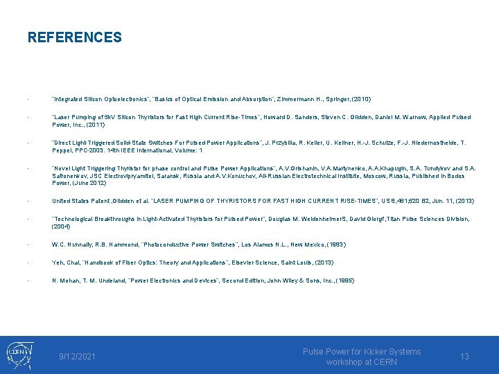 REFERENCES • “Integrated Silicon Optoelectronics”, “Basics of Optical Emission and Absorption”, Zimmermann H. ,