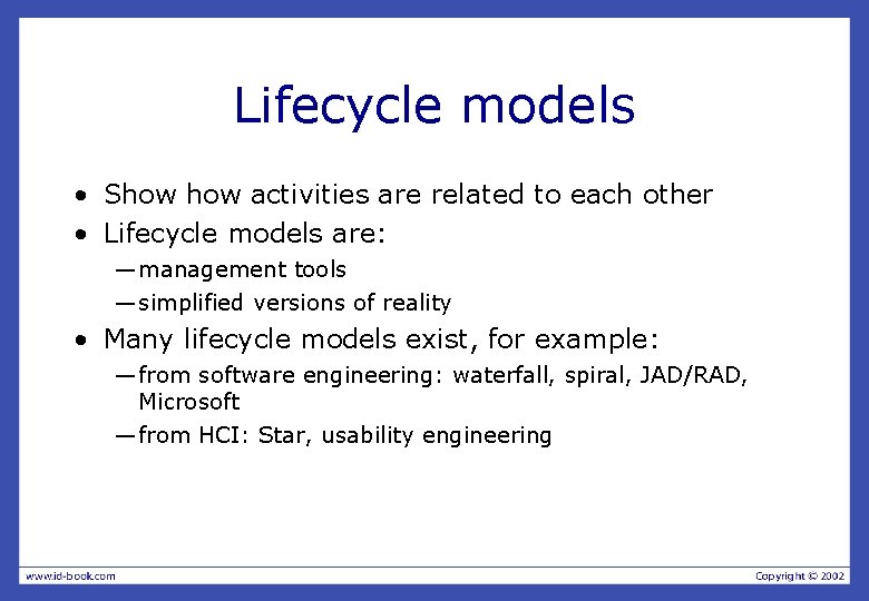 Lifecycle models • Show activities are related to each other • Lifecycle models are: Lifecycle models • Show activities are related to each other • Lifecycle models are: