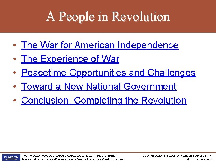 A People in Revolution • • • The War for American Independence The Experience