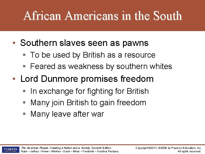 African Americans in the South • Southern slaves seen as pawns § To be