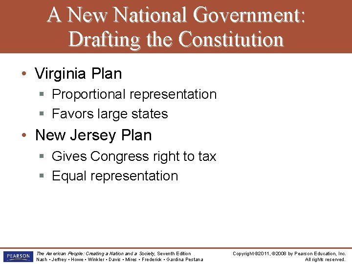 A New National Government: Drafting the Constitution • Virginia Plan § Proportional representation §