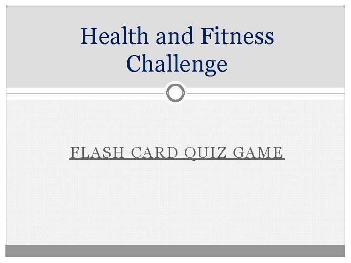 Health and Fitness Challenge FLASH CARD QUIZ GAME 