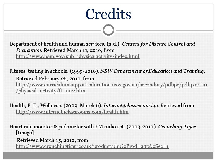 Credits Department of health and human services. (n. d. ). Centers for Disease Control