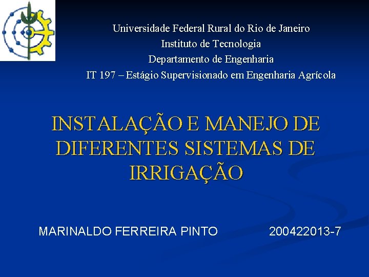 Universidade Federal Rural do Rio de Janeiro Instituto de Tecnologia Departamento de Engenharia IT