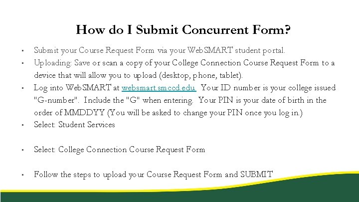 How do I Submit Concurrent Form? • Submit your Course Request Form via your