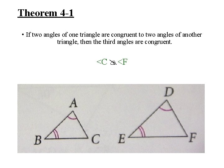 Theorem 4 -1 • If two angles of one triangle are congruent to two Theorem 4 -1 • If two angles of one triangle are congruent to two