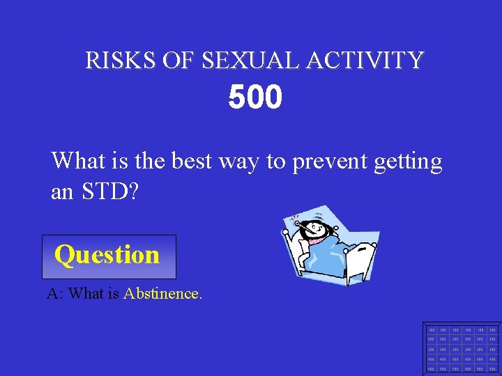 RISKS OF SEXUAL ACTIVITY 500 What is the best way to prevent getting an