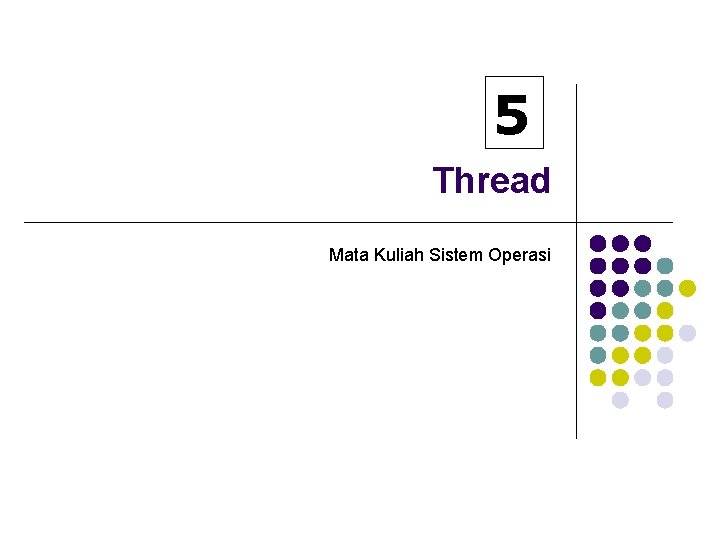 5 Thread Mata Kuliah Sistem Operasi 