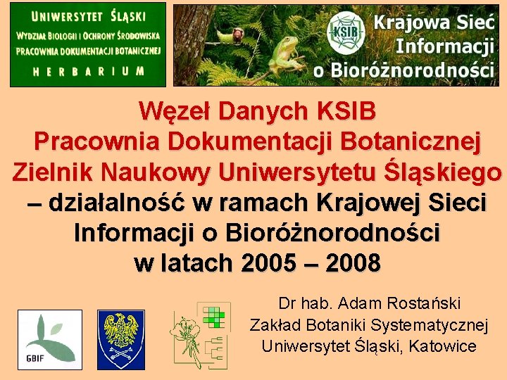 Węzeł Danych KSIB Pracownia Dokumentacji Botanicznej Zielnik Naukowy Uniwersytetu Śląskiego – działalność w ramach