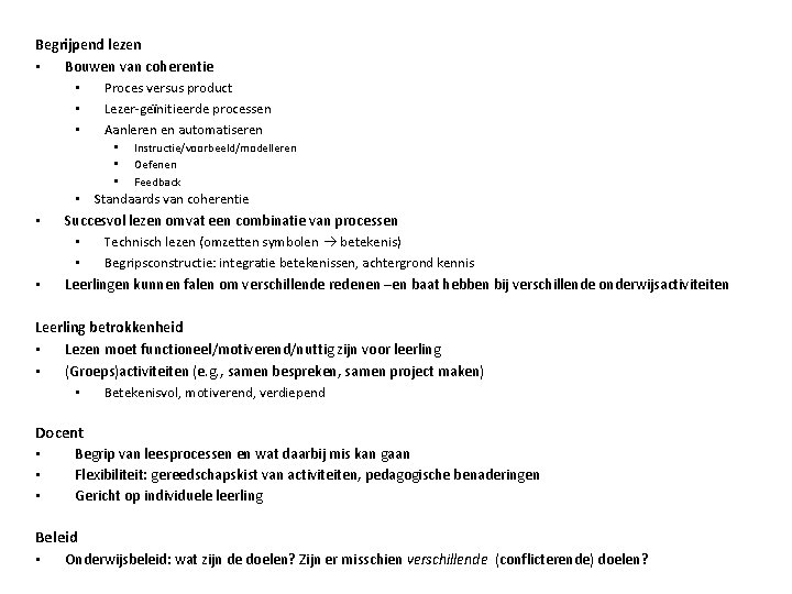 Begrijpend lezen • Bouwen van coherentie • Proces versus product • Lezer-geïnitieerde processen • Begrijpend lezen • Bouwen van coherentie • Proces versus product • Lezer-geïnitieerde processen •