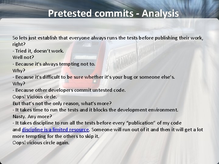 Pretested commits - Analysis So lets just establish that everyone always runs the tests