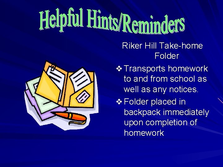 Riker Hill Take-home Folder v Transports homework to and from school as well as