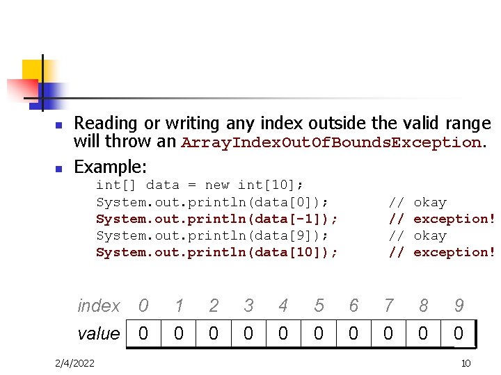 n n Reading or writing any index outside the valid range will throw an