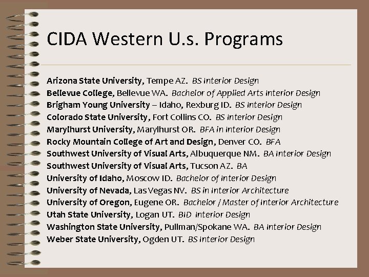 CIDA Western U. s. Programs Arizona State University, Tempe AZ. BS Interior Design Bellevue