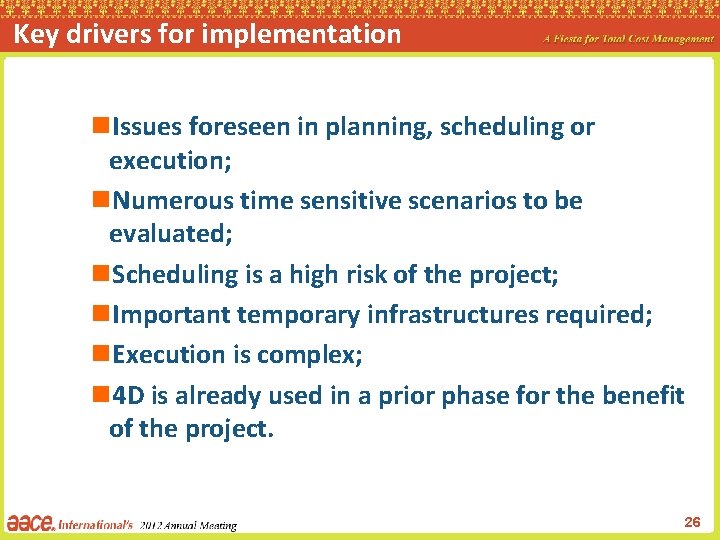 Key drivers for implementation n. Issues foreseen in planning, scheduling or execution; n. Numerous