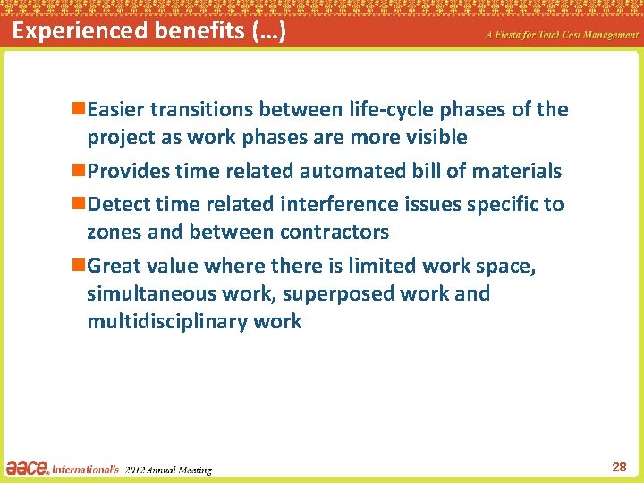 Experienced benefits (…) n. Easier transitions between life-cycle phases of the project as work