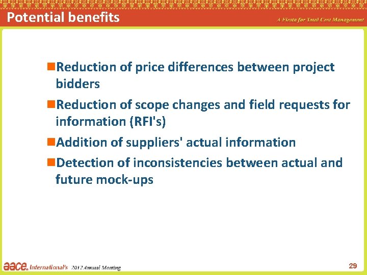 Potential benefits n. Reduction of price differences between project bidders n. Reduction of scope