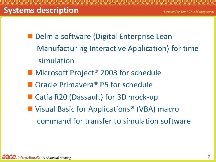 Systems description n Delmia software (Digital Enterprise Lean Manufacturing Interactive Application) for time simulation